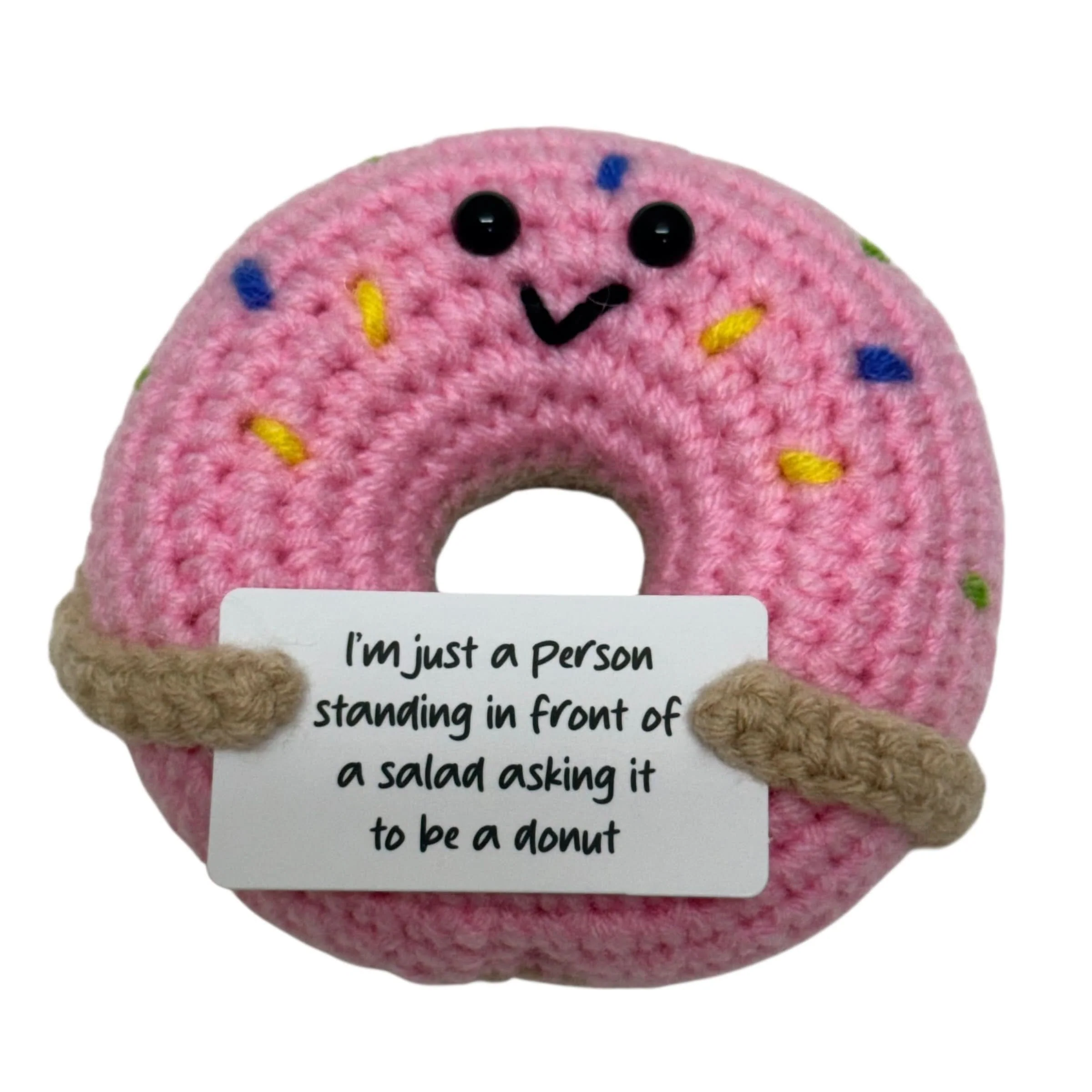 Standing in front of a salad asking it to be a Donut.